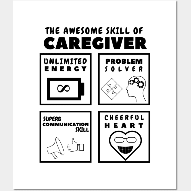 Awesome Skill of a Caregiver (White) Wall Art by techno_emperor